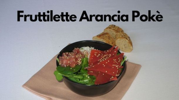Fruttilette Arancia Pokè Bowl con tonno e riso basmati